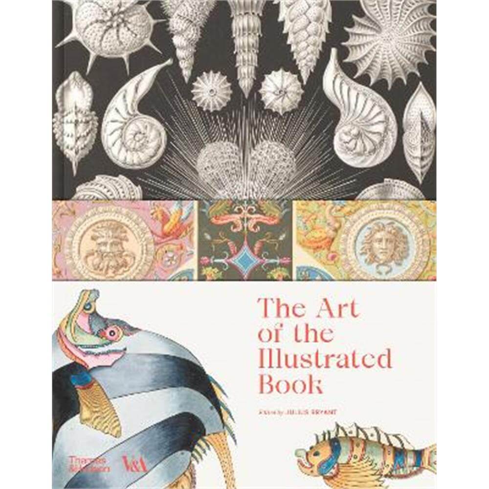 The Art of the Illustrated Book (Victoria and Albert Museum) (Hardback) - Julius Bryant